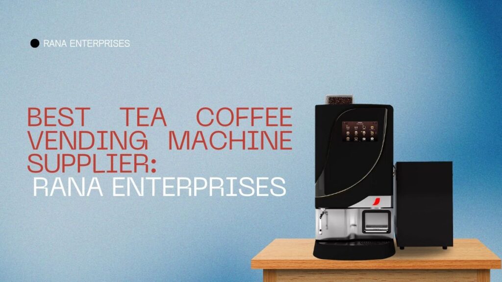 Best Tea Coffee Vending Machine Suppliers