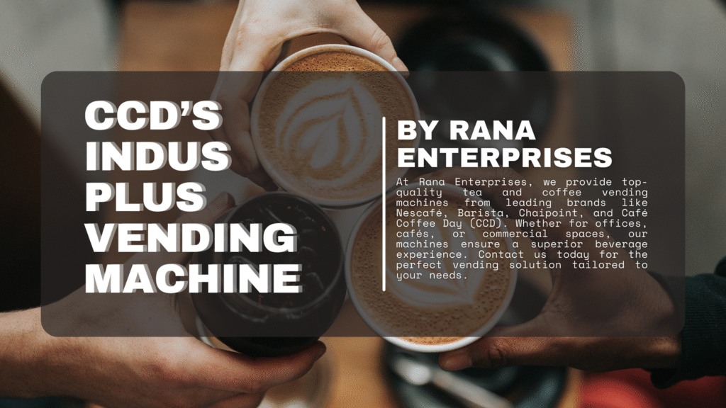 Indus Plus Tea Coffee Vending Machine